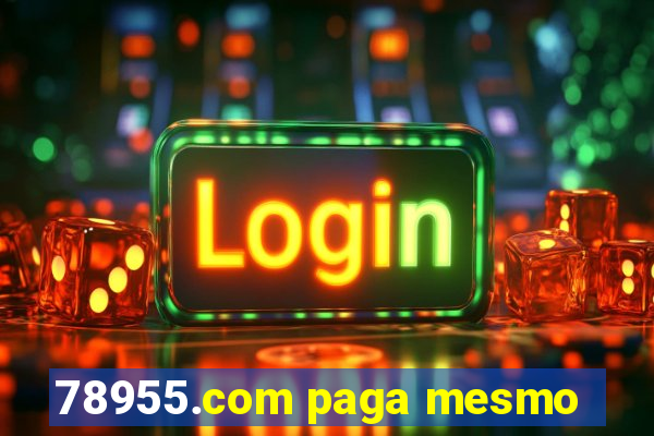 78955.com paga mesmo